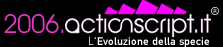 2006 actionscript.it - L'evoluzione della specie